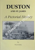 Duston and St. James - A Pictorial History by GOLBY, Fred
